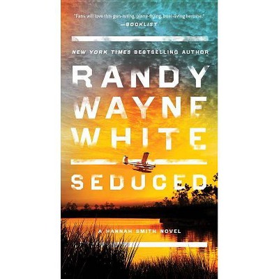 Seduced - (Hannah Smith Novel) by  Randy Wayne White (Paperback)