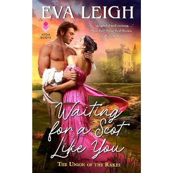 Waiting for a Scot Like You - (Union of the Rakes) by  Eva Leigh (Paperback)