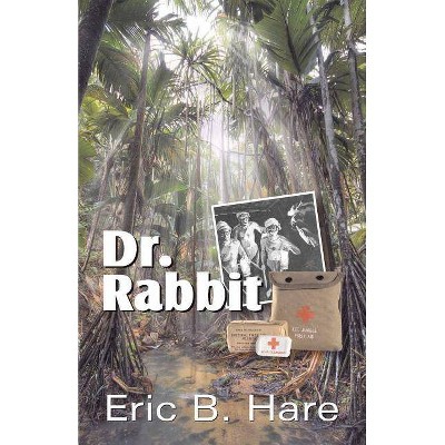 Dr. Rabbit - by  Eric B Hare (Paperback)