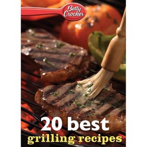 Betty Crocker 20 Best Grilling Recipes - (Betty Crocker eBook Minis) (Paperback) - 1 of 1