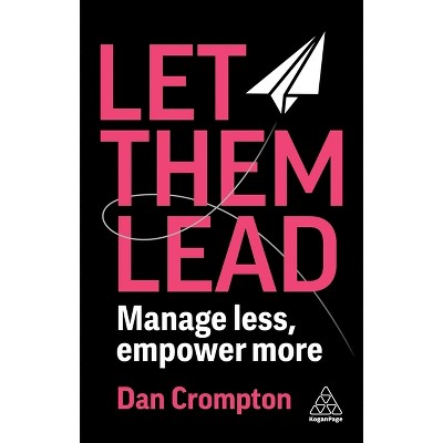 Let Them Lead - by Dan Crompton