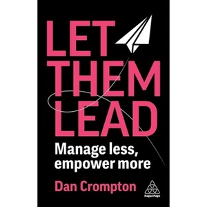 Let Them Lead - by Dan Crompton - 1 of 1