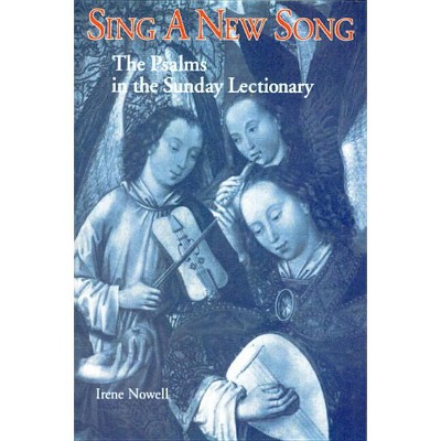 Sing a New Song - by  Irene Nowell (Paperback)