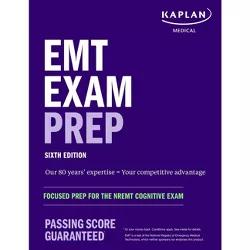 EMT Exam Prep, Sixth Edition: Focused Prep for the Nremt Cognitive Exam - (Kaplan Test Prep) 6th Edition by  Kaplan Medical (Paperback)