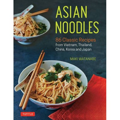 Asian Noodles - by  Maki Watanabe (Paperback)