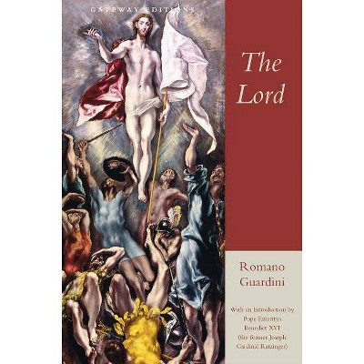 The Lord - by  Romano Guardini (Paperback)