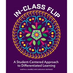 In-Class Flip - by  Martha Ramirez & Carolina R Buitrago (Paperback) - 1 of 1