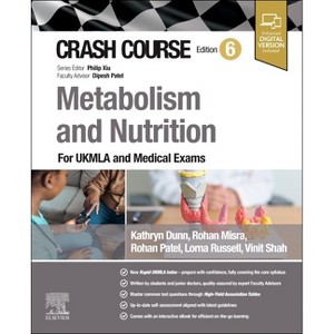 Crash Course Metabolism and Nutrition - 6th Edition by  Kathryn Dunn & Rohan Misra & Rohan Patel & Lorna Russell & Vinit Shah (Paperback) - 1 of 1