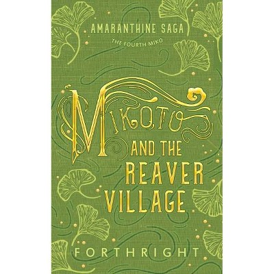 Mikoto and the Reaver Village - by  Forthright (Paperback)