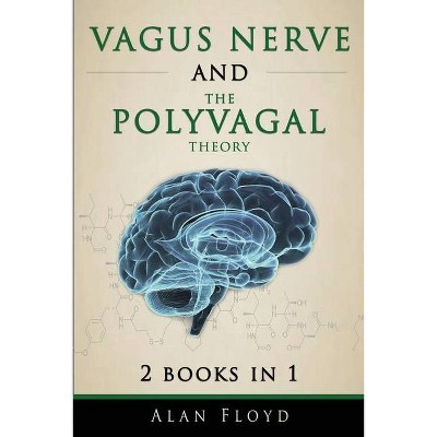 Vagus Nerve - by  Alan Floyd (Paperback)