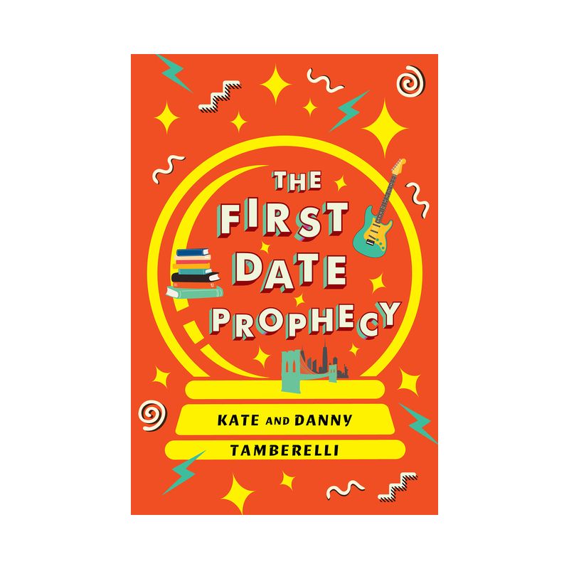 The First Date Prophecy - by  Kate Tamberelli & Danny Tamberelli (Paperback), 1 of 2