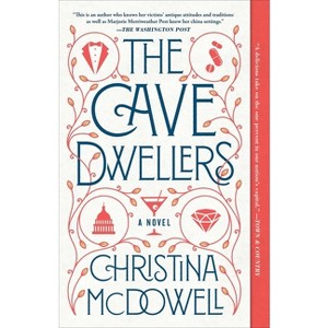 The Cave Dwellers - by Christina McDowell (Paperback) - 1 of 1