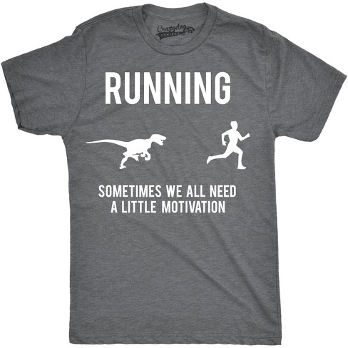 Mens Running Motivation Raptor Chase T Shirt Funny Dinosaur Tee Nerdy Graphic - Crazy Dog Men's T Shirt - image 1 of 4