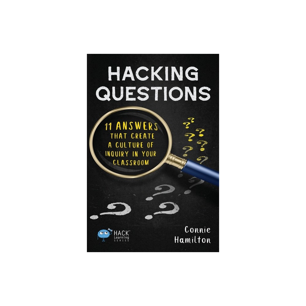 Hacking Questions - (Hack Learning) by Connie Hamilton (Paperback)