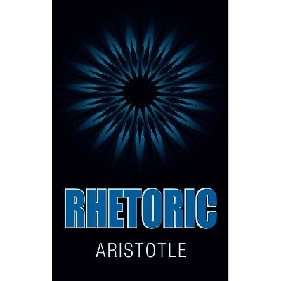 Rhetoric - by  Aristotle (Hardcover)