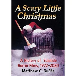 A Scary Little Christmas - Annotated by  Matthew C Dupée (Paperback)