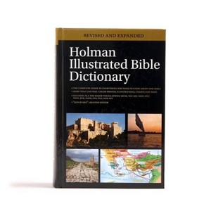 Holman Illustrated Bible Dictionary - by  Chad Brand & Eric Mitchell & Holman Reference Editorial Staff (Hardcover) - 1 of 1