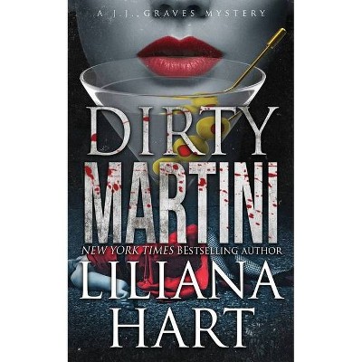 Dirty Martini - (11) by  Liliana Hart (Paperback)