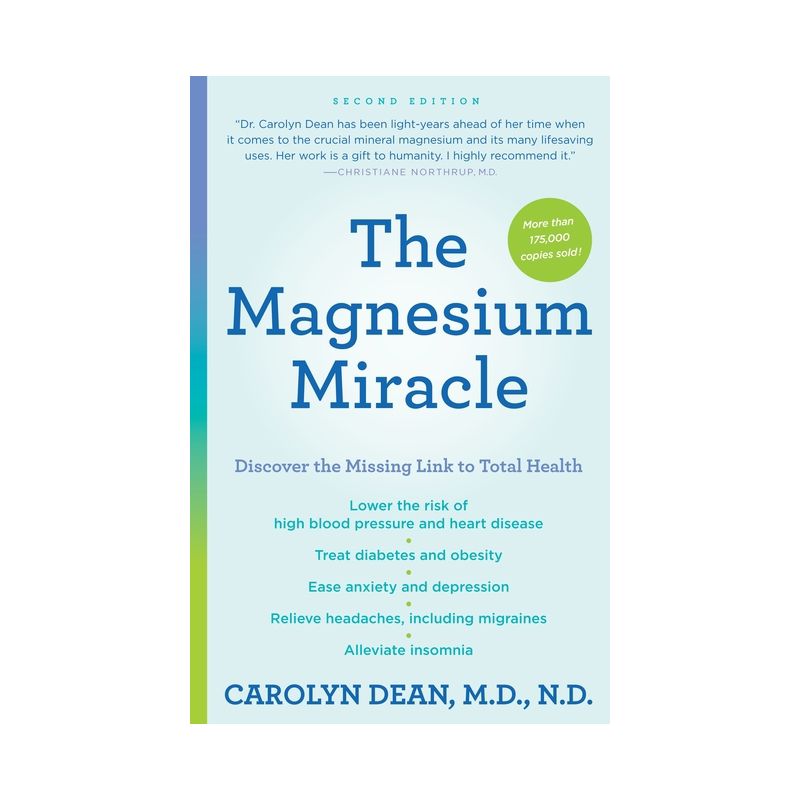The Magnesium Miracle (Second Edition) - by  Carolyn Dean (Paperback), 1 of 2