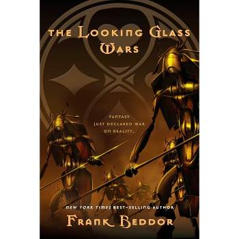 The Looking Glass Wars ( The Looking Glass Wars Trilogy) (Reprint) (Paperback) by Frank Beddor