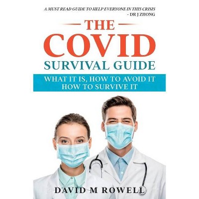 The Covid Survival Guide - by  David M Rowell (Paperback)