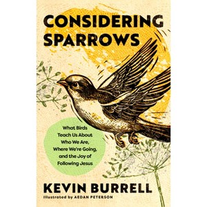 Considering Sparrows - by  Kevin Burrell (Hardcover) - 1 of 1
