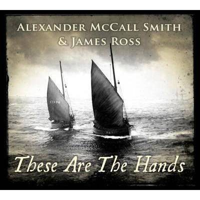 Alexander McCall Smith - These Are The Hands (CD)