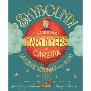 Skybound! - by  Sue Ganz-Schmitt (Hardcover) - 1 of 1