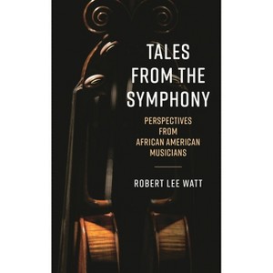 Tales from the Symphony - by  Robert Lee Watt (Paperback) - 1 of 1