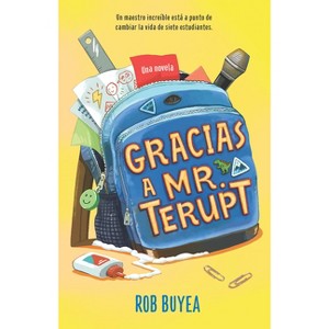 Gracias a Mr. Terupt / Because of Mr. Terupt - by  Rob Buyea (Paperback) - 1 of 1