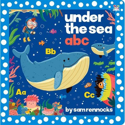 Under the Sea ABC - (Padded Board Books) by  Sam Rennocks (Board Book)