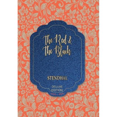 The Red and the Black - (World's Classics Deluxe Edition) by  Stendhal (Hardcover)