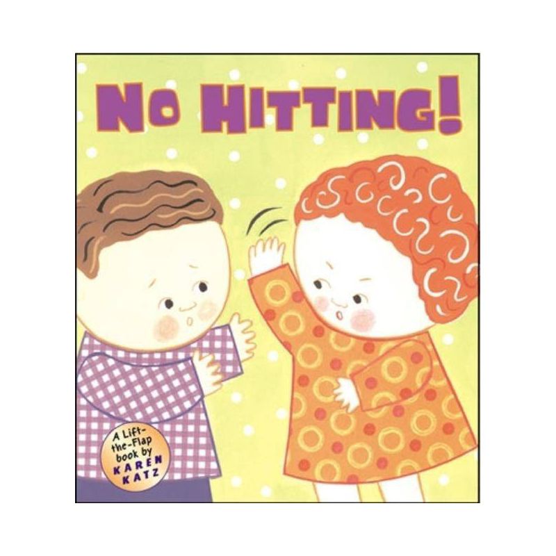 No Hitting! - (Lift-The-Flap Book) by  Karen Katz (Hardcover), 1 of 2