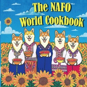 The NAFO World Cookbook - by  Senora Fella (Paperback) - 1 of 1