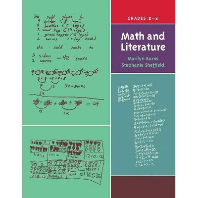 Math and Literature, Grades 2-3 - (Math & Literature (K-3)) by  Marilyn Burns & Stephanie Sheffield (Paperback)