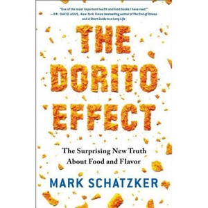 The Dorito Effect - by  Mark Schatzker (Paperback) - 1 of 1