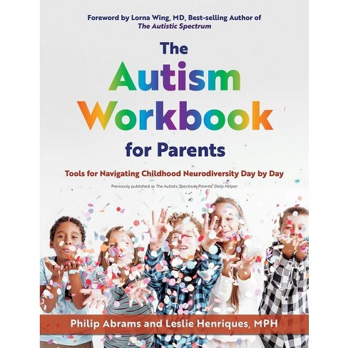 The Autism Workbook For Parents - By Philip Abrams & Leslie Henriques ...