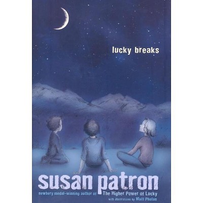 Lucky Breaks - by  Susan Patron (Hardcover)