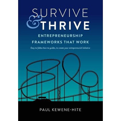 Survive & Thrive - by  Paul Kewene-Hite (Paperback)