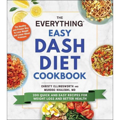 The Everything Easy Dash Diet Cookbook - (Everything(r)) by Christy Ellingsworth & Murdoc Khaleghi (Paperback)