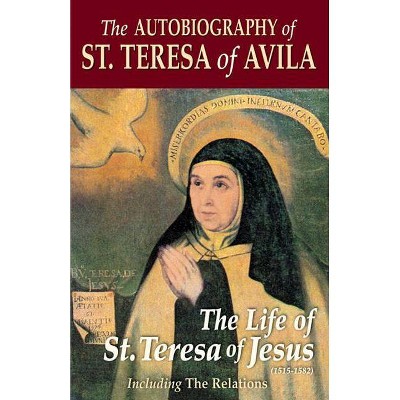 The Autobiography of St. Teresa of Avila - Large Print by  Benedict Zimmerman & Saint Teresa of Avila & Teresa Of Avila (Paperback)