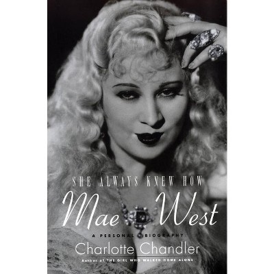 She Always Knew How - (Applause Books) by  Charlotte Chandler (Paperback)