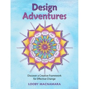 Design Adventures - by  Looby MacNamara (Paperback) - 1 of 1
