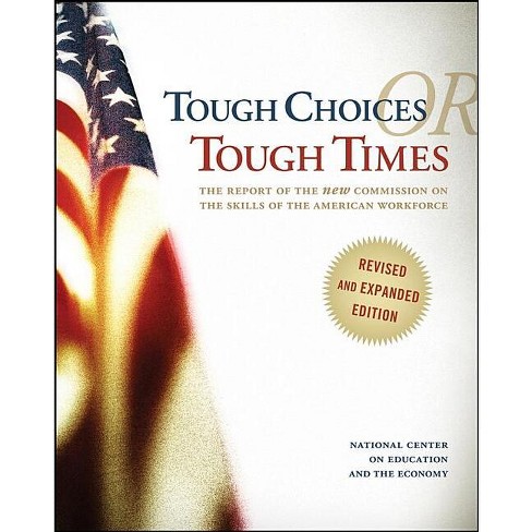 Tough Choices or Tough Times ( - by  National Center on Education and the Economy (Paperback) - image 1 of 1