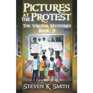 Pictures at the Protest - (Virginia Mysteries) by Steven K Smith - 1 of 1