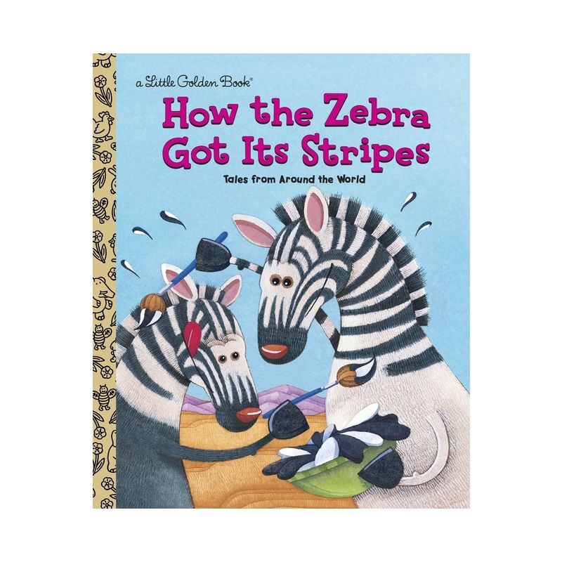 How the Zebra Got Its Stripes - (Little Golden Book) by  Golden Books & Ron Fontes (Hardcover), 1 of 2