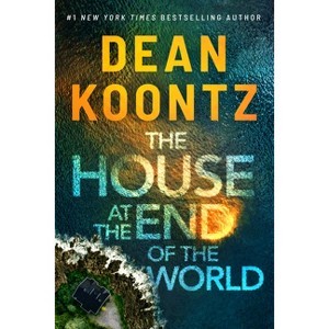 The House at the End of the World - by Dean Koontz - 1 of 1