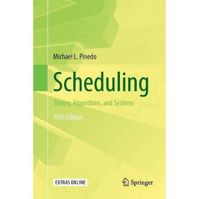 Scheduling - 5th Edition by  Michael L Pinedo (Paperback)