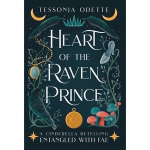 Heart of the Raven Prince - (Entangled with Fae) by Tessonja Odette - 1 of 1