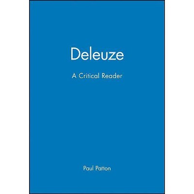 Deleuze - (Blackwell Critical Reader) by  Paul Patton (Paperback)